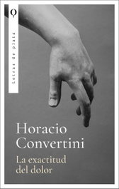 La exactitud del dolor, Horacio Convertini - PLATA