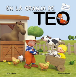 Timun Mas, En la granja de Teo, Violeta Denou - Timun Mas