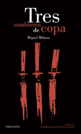 EDELVIVES, Tres sombreros de copa, Miguel Mihura - EDELVIVES