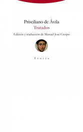TRATADOS, Prisciliano de Ávila - TROTTA EDITORIAL