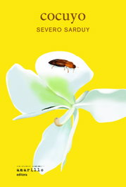 Cocuyo, Severo Sarduy - AMARILLO EDITORA
