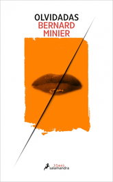 Olvidadas (Teniente Lucía Guerrero 2), Bernard Minier - SALAMANDRA