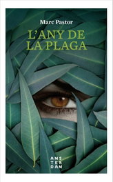 L'ANY DE LA PLAGA, Marc Pastor - Amsterdam
