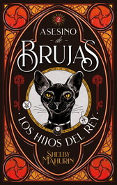 PUCK, Asesino de brujas - Volumen 2: Los hijos del rey - Shelby Mahurin