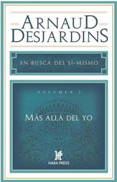 HARA PRESS En Busca del Sí-mismo Vol.2. Más allá del yo, Arnaud Desjardins - HARA PRESS