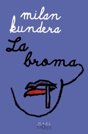 La broma, Milan Kundera - TUSQUETS