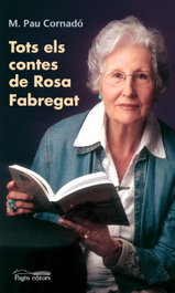 Tots els contes de Rosa Fabregat, Maria-Pau Cornadó - PAGES EDITORS