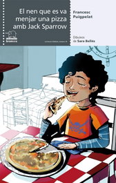 BROMERA EDICIONS, EL NEN QUE ES VA MENJAR UNA PIZZA AMB JACK SPAROW