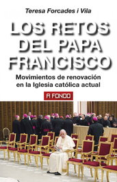 Los retos del Papa Francisco, Teresa Forcades I Vila - AKAL