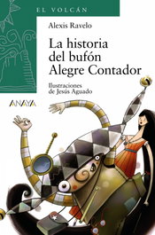 La historia del bufón Alegre Contador, Alexis Ravelo - ANAYA