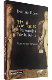Me llamo... Personajes de la Biblia, José Luis Elorza Ugarte - VERBO DIVINO