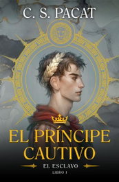 El príncipe cautivo: El esclavo, C.S. Pacat - UMBRIEL
