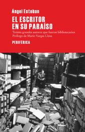 El escritor en su paraíso, Ángel Esteban - PERIFERICA EDITORIAL