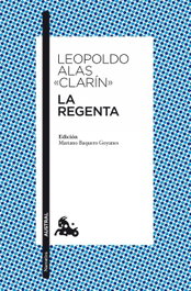 La Regenta, Leopoldo Alas «Clarín» - ESPASA CALPE