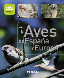 TIKAL EDICIONES, Aves de España y Europa - Varios autores