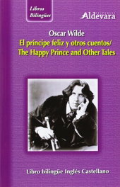 Principe Feliz Y Otros Cuentos-Bilingue, Oscar Wilde - ALDEVARA