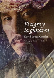 PEPITAS DE CALABAZA, El tigre y la guitarra, David López Canales - PEPITAS DE CALABAZA