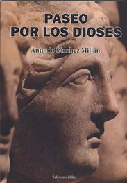 Paseo por los dioses, Antonio Sánchez Millán - Ediciones Rilke