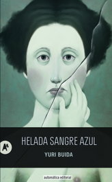 Helada sangre azul, Yuri Buida - AUTOMATICA EDITORIAL