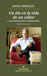 Un Día en la Vida de un Editor, Jorge Herralde Grau - Anagrama