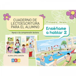 GEU, Cuaderno lectoescritura primavera-verano enséñame a hablar 2 - AA.VV