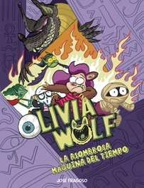 NUBEOCHO, Olivia Wolf. La asombrosa máquina del tiempo - José Fragoso