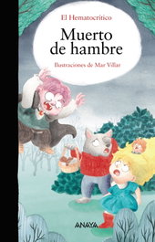 Muerto de hambre, El Hematocrítico - ANAYA