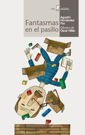 ALGAR EDITORIAL Fantasmas en el pasillo, Agustín Fernández Paz - ALGAR EDITORIAL