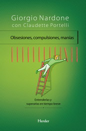 HERDER, Obsesiones, compulsiones, manias: entenderlas y superarlas - Giorgio Nardone
