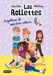 Las Rollettes 3. Orgullosas de nuestros colores, Laia Soler - DESTINO INFANTIL