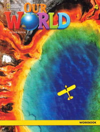 NATIONAL GEOGRAPHIC LEARNING, Our World 2e BrE Level 4 Workbook