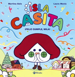 BRUÑO, Isla Casita, 2. ¡Feliz cumple, Mila!