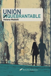 UNIÓN INQUEBRANTABLE, Helena Mabbitt - BOHODON