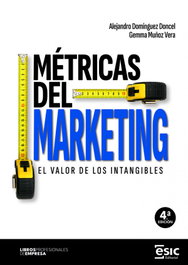 Métricas del marketing, Alejandro Domínguez Doncel y Gemma Muñoz Vera - ESIC
