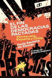 El fin de las democracias pactadas, Paola Bautista de Aleman - DAHBAR EDITORIAL