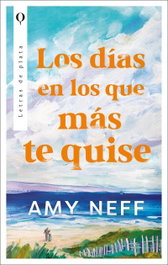 Los días en los que más te quise, Amy Neff - PLATA