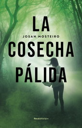 La cosecha pálida, Josan Mosteiro - ROCA EDITORIAL
