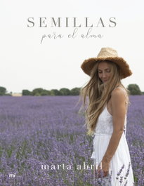 Semillas para el alma, Marta Abril - MARTINEZ ROCA