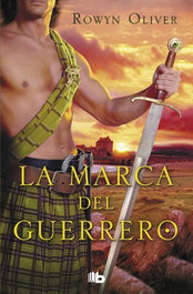 La marca del guerrero, Rowyn Oliver - EDICIONES B