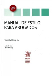 MANUAL DE ESTILO PARA ABOGADOS, Antonio Briz - TIRANT LO BLANCH