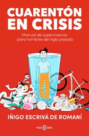 PLAZA & JANES, Cuarentón en crisis, Íñigo Escrivá de Romaní Cano - PLAZA & JANES