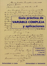 GUÍA PRACTICA DE VARIBALE COMPLEJA Y APLICACIONES, VV.AA. - UNIV.VALLADOLID