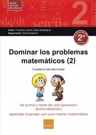 BOIRA EDITORIAL, DOMINAR LOS PROBLEMAS MATEMÁTICOS 2º PRIMARIA