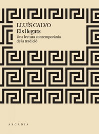 Els llegats, Lluís Calvo Guardiola - ARCADIA