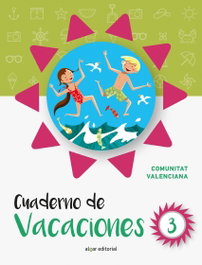 ALGAR EDITORIAL, CUADERNO VACACIONES 3ºPRIMARIA (VALENCIA) - ALGAR EDITORIAL