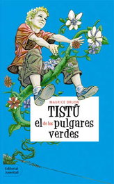 JUVENTUD, Tistu, el de los pulgares verdes - Druon