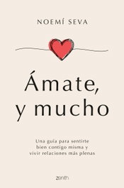 Ámate, y mucho, Noemí Seva - ZENITH