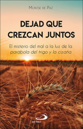 Dejad que crezcan juntos, Montse de Paz Toldrá - SAN PABLO EDITORIAL
