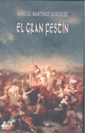 EL GRAN FESTÍN, Manuel Martínez González - EDITORIAL ADARVE