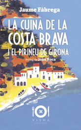 VIENA, La cuina de la Costa Brava i el Pirineu de Girona - Jaume Fàbrega Colom